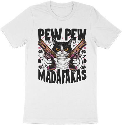 Pew Pew Madafakas - Fierce Feline Tee with Attitude