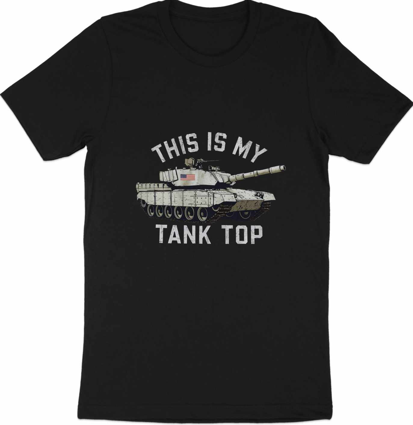 This Is My Tank Top - Military Humor T-Shirt