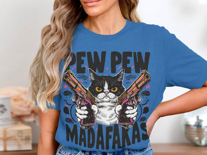 Pew Pew Madafakas - Fierce Feline Tee with Attitude